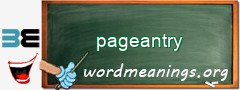 WordMeaning blackboard for pageantry